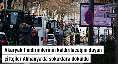 Akaryakıt indirimlerinin kaldırılacağını duyan çiftçiler Almanya'da sokaklara döküldü!
