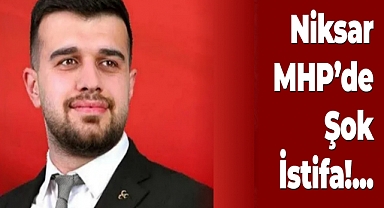 Niksar MHP'de Şok İstifa!...