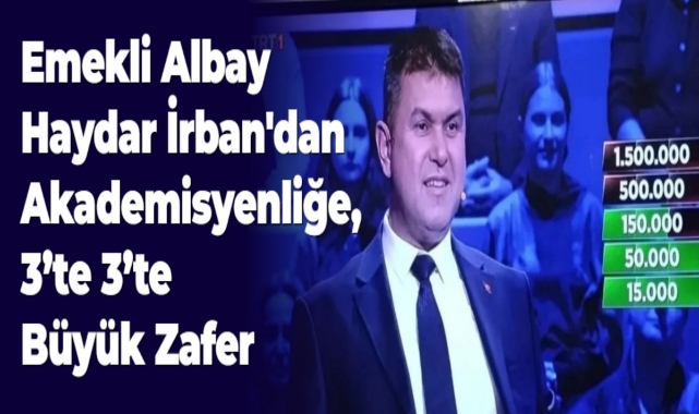 Emekli Albay Haydar İrban'dan Akademisyenliğe, 3'te 3'te  Büyük Zafer