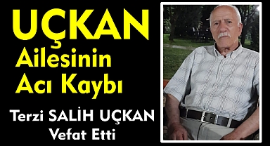 UÇKAN  AİLESİNİN ACI KAYBI 