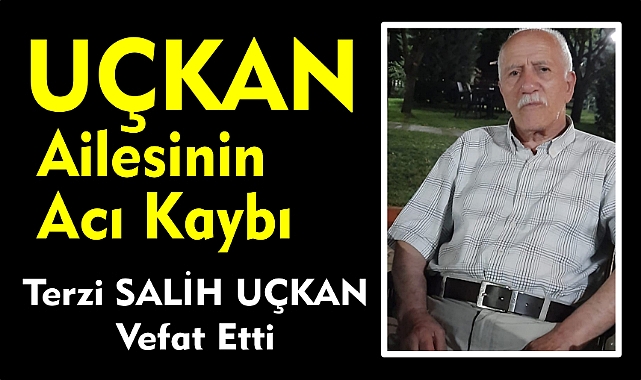 UÇKAN  AİLESİNİN ACI KAYBI 