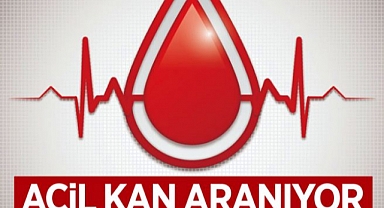 ACİL KAN İHTİYACI 