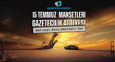 15 Temmuz darbe girişimi genç gazetecilerin manşetleriyle hatırlanacak