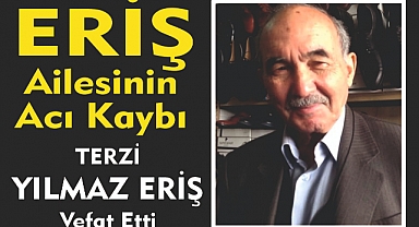 ERİŞ AİLESİNİN ACI KAYBI  