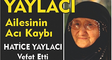 YAYLACI  AİLESİNİN ACI KAYBI  
