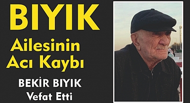 BIYIK AİLESİNİN ACI KAYBI