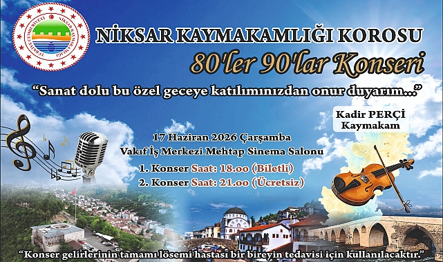 80’ler ve 90’ların Unutulmaz Şarkıları Niksar’da Yankılanacak