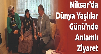 Niksar'da Dünya Yaşlılar Günü'nde Anlamlı Ziyaret