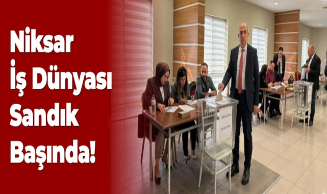 Niksar İş Dünyası Sandık Başında!