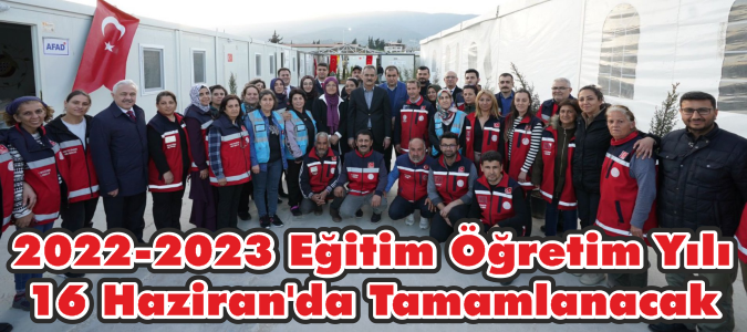 2022-2023 Eğitim Öğretim Yılı 16 Haziran'da Tamamlanacak