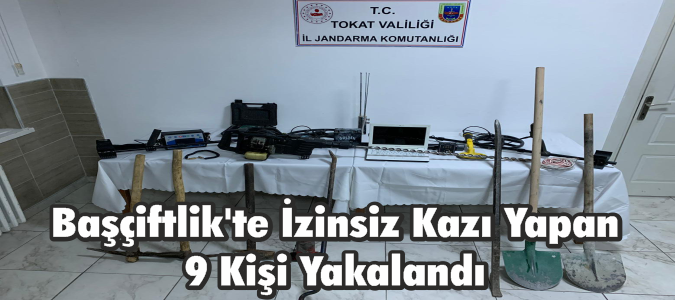 Başçiftlik'te İzinsiz Kazı Yapan 9 Kişi Yakalandı