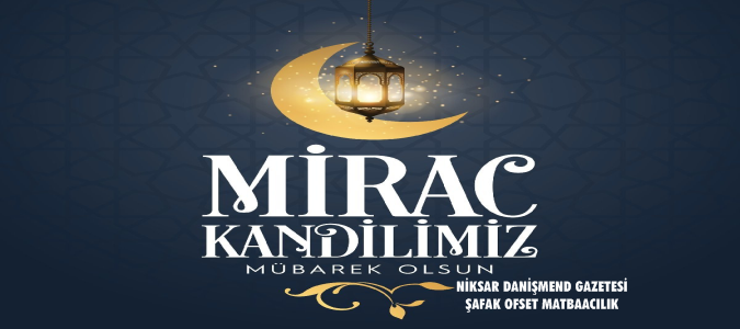 MİRAÇ KANDİLİNİZ MÜBAREK OLSUN