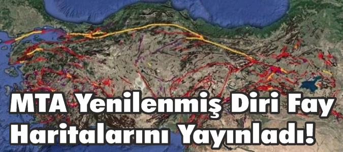 MTA Yenilenmiş Diri Fay Haritalarını Yayınladı