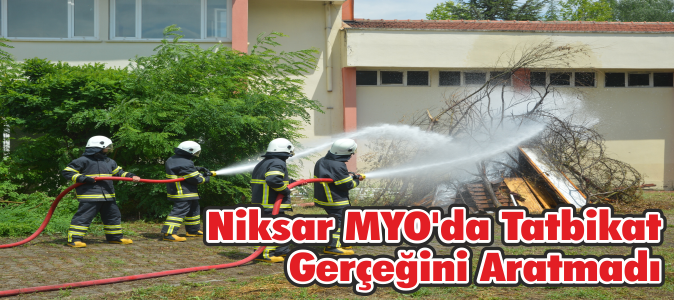 Niksar MYO'da Tatbikat Gerçeğini Aratmadı