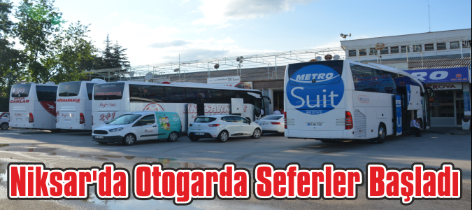 Niksar'da Otogarda Seferler Başladı