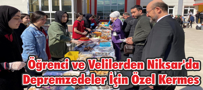 Öğrenci ve Velilerden Niksar'da  Depremzedeler İçin Özel Kermes
