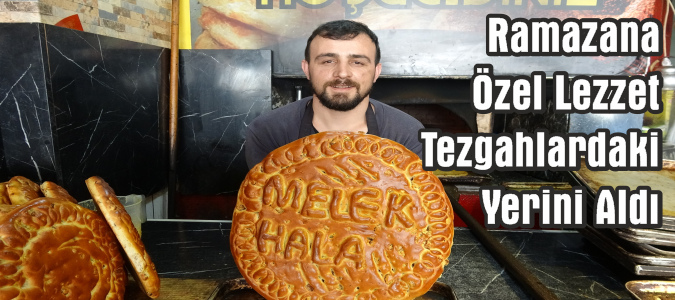 Ramazana Özel Lezzet Tezgahlardaki Yerini Aldı
