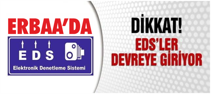 Sürücüler Dikkat Erbaa'da EDS Devreye Giriyor