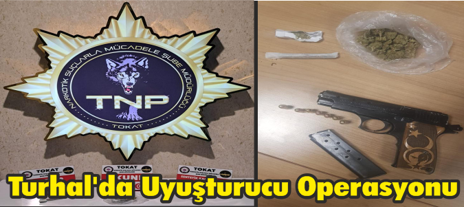 Turhal'da Uyuşturucu Operasyonu