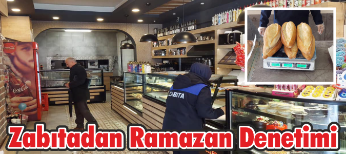 Zabıtadan Ramazan Denetimi